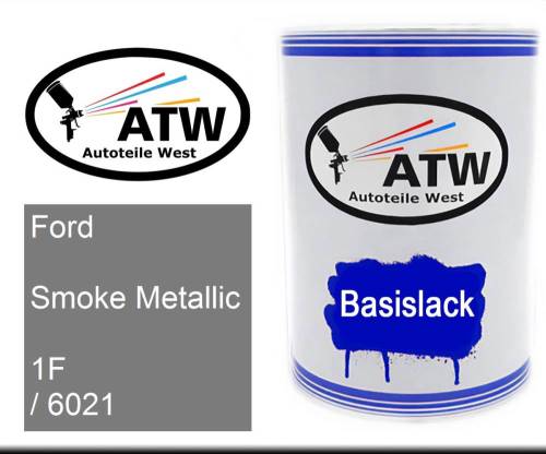 Ford, Smoke Metallic, 1F / 6021: 500ml Lackdose, von ATW Autoteile West.